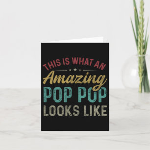This Is What An Amazing Pop Pop Looks Like Father& Card