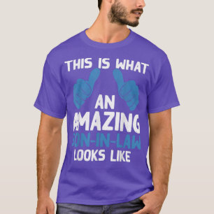 This is What An Amazing SonINLaw Looks Like Father T-Shirt
