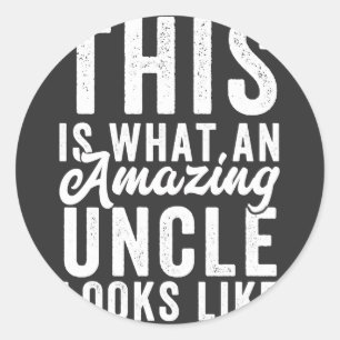 This is What an Amazing Uncle Looks Like Classic Round Sticker
