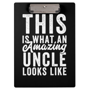 This is What an Amazing Uncle Looks Like Clipboard