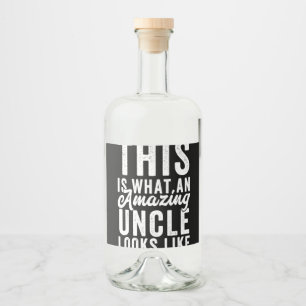This is What an Amazing Uncle Looks Like Liquor Bottle Label