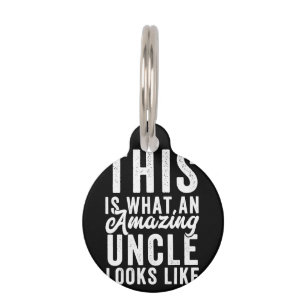 This is What an Amazing Uncle Looks Like Pet Tag