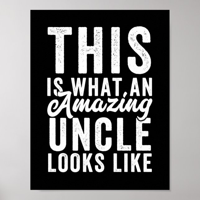 This is What an Amazing Uncle Looks Like Poster (Front)