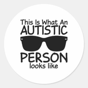 This Is What An Autistic Person Looks Like Autism  Classic Round Sticker