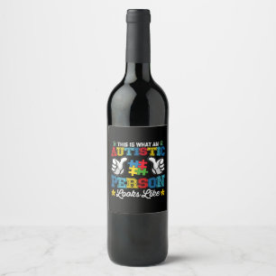 This Is What An Autistic Person Looks Like Autism Wine Label