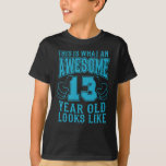 THIS IS WHAT AN AWESOME 13 YEAR OLD 13th Birthday T-Shirt<br><div class="desc">The 13th Birthday THIS IS WHAT AN AWESOME 13 YEAR OLD Boy Gift Vintage! For son,  nephew,  grandchild and teenager! A 13th birthday shirt,  13th birthday gift,  13 year old,  13th bday gift or 13th birthday present!</div>
