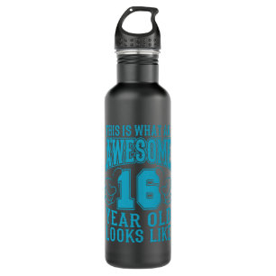 THIS IS WHAT AN AWESOME 16 YEAR OLD 16th Birthday 710 Ml Water Bottle