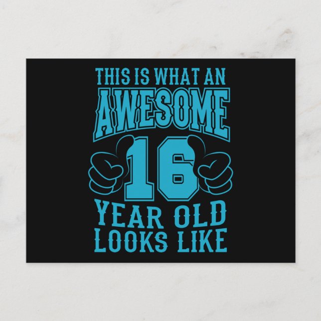 THIS IS WHAT AN AWESOME 16 YEAR OLD 16th Birthday Postcard (Front)