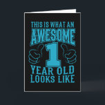 THIS IS WHAT AN AWESOME 1 YEAR OLD 1st Birthday Card<br><div class="desc">The 1st Birthday THIS IS WHAT AN AWESOME 1 YEAR OLD Toddler Gift Vintage! For son,  nephew,  grandchild and toddler! A 1st birthday shirt,  1st birthday gift,  1 year old,  1st bday gift or 1st birthday present!</div>