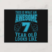 THIS IS WHAT AN AWESOME 7 YEAR OLD 7th Birthday