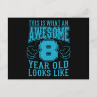 THIS IS WHAT AN AWESOME 8 YEAR OLD 8th Birthday