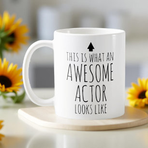 This is What an Awesome Actor Looks Like Coffee Mug