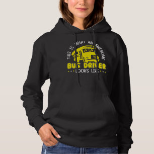 This Is What An Awesome Bus Driver Looks Like Scho Hoodie