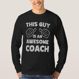 This is what an awesome Coach look like T-Shirt