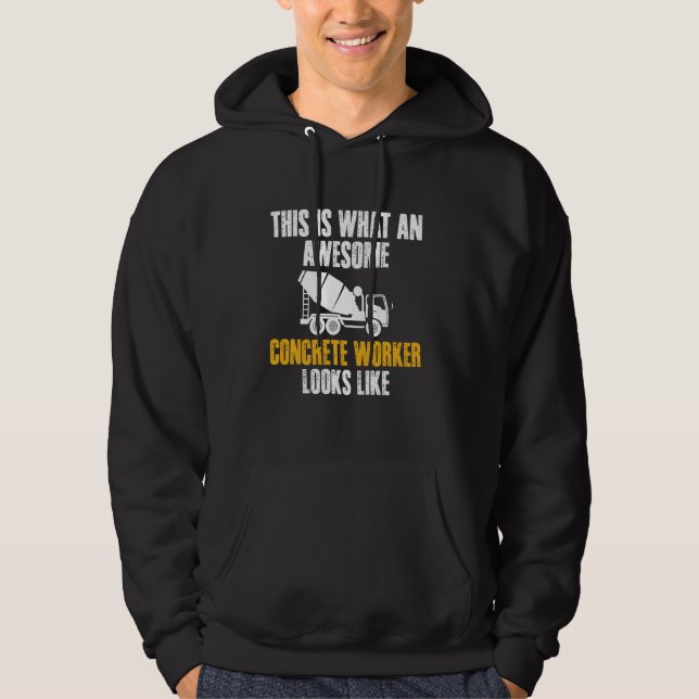 This Is What An Awesome Concrete Worker Crew Hoodie (Front)