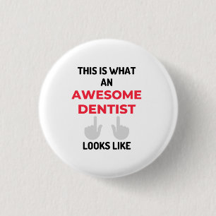 This Is What An Awesome Dentist Looks Like 2 3 Cm Round Badge