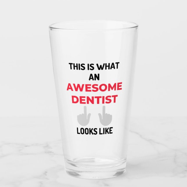 This Is What An Awesome Dentist Looks Like 2 Glass (Front)