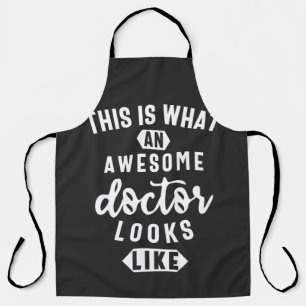 This Is What An Awesome Doctor Looks Like Apron