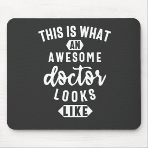 This Is What An Awesome Doctor Looks Like Mouse Pad