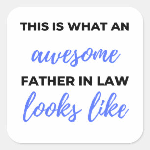 This Is What An Awesome Father In Law Looks Like 2 Square Sticker