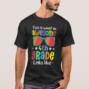 This Is What An Awesome Fourth Grade Looks Like Fi T-Shirt