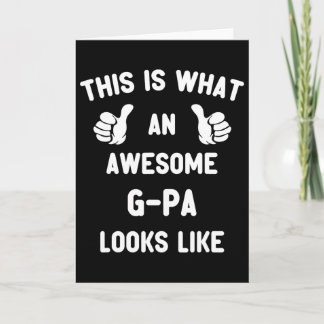 This Is What An Awesome G-pa Looks Like Cool Gpa  Card