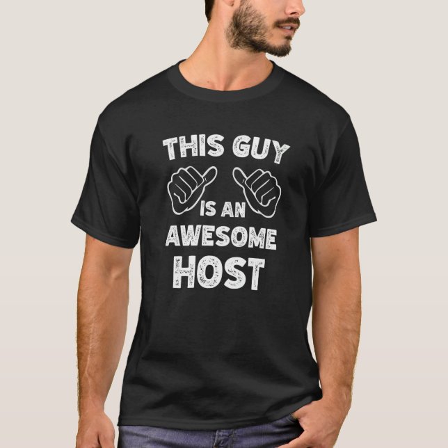This is what an awesome Host look like T-Shirt (Front)