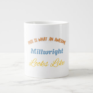 This Is What An Awesome Millwright Looks Like Large Coffee Mug
