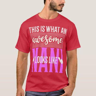 This is What an Awesome Nani Look Like T-Shirt