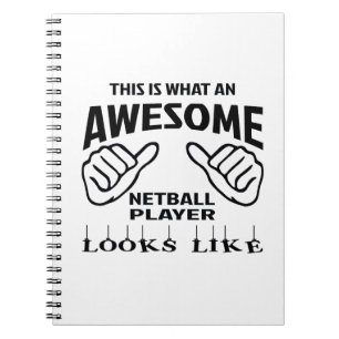 This is what an awesome Netball player looks like Spiral Notebook