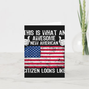 This Is What An Awesome New American Citizen Looks Card