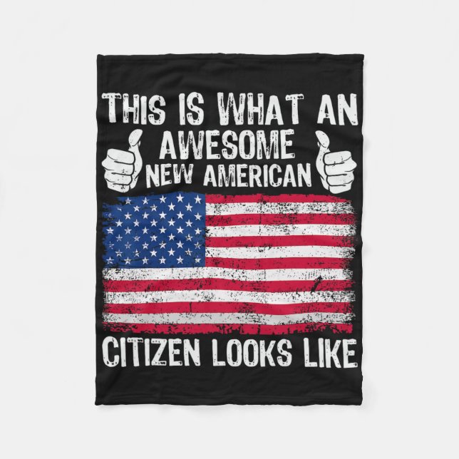 This Is What An Awesome New American Citizen Looks Fleece Blanket (Front)