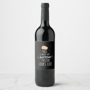 This is what an awesome pastor looks like   wine label
