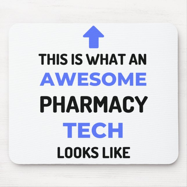 This Is What An Awesome Pharmacy Tech Looks 2 Mouse Pad (Front)