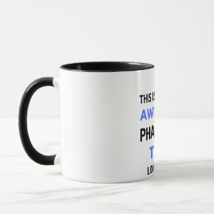 This Is What An Awesome Pharmacy Tech Looks 2 Mug