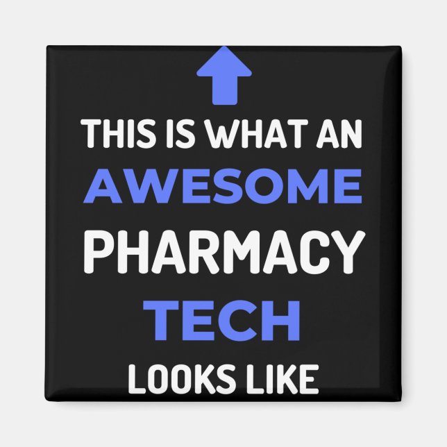 This Is What An Awesome Pharmacy Tech Looks Magnet (Front)