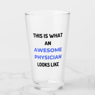 This Is What An Awesome Physician Looks Like 2 Glass