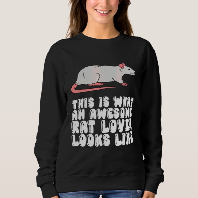 This Is What An Awesome Rat  Looks Like Sweatshirt (Front)