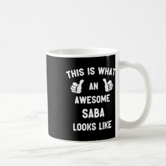 This Is What An Awesome Sa Looks Like Father's Day Coffee Mug