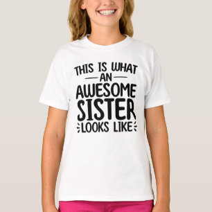 This Is What An Awesome Sister Looks Like T-Shirt