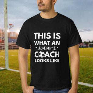 This Is What An Awesome Soccer Coach Looks Like T-Shirt