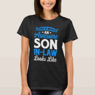This Is What An Awesome Son In Law Husband Father T-Shirt