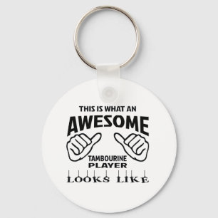 This is what an awesome Tambourine player looks li Key Ring