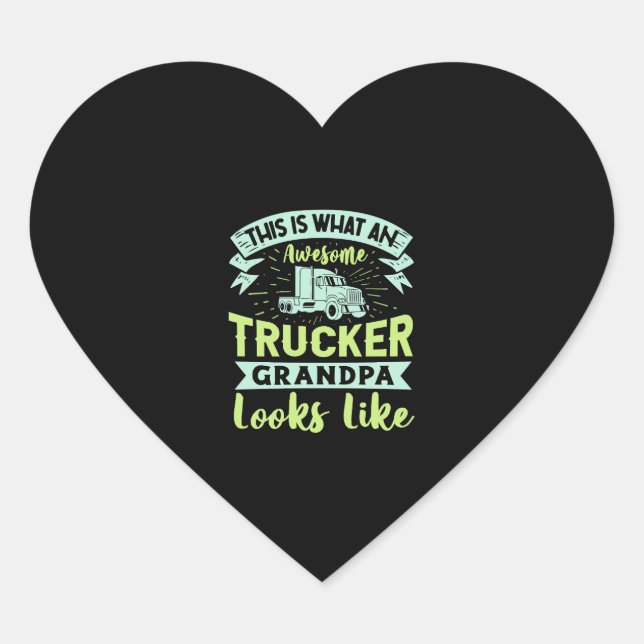 This is What an Awesome Trucker Grandpa gifts for  Heart Sticker (Front)