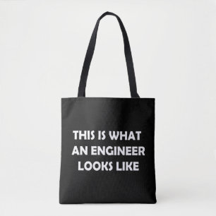 This is What an Engineer Looks Like Tote Bag
