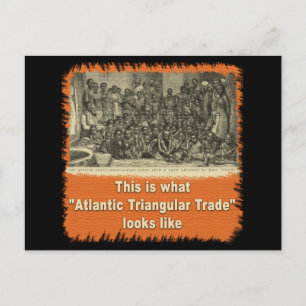 This is What Atlantic Triangular Trade Looks Like Postcard