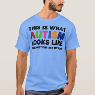 This is what Autism looks like  T-Shirt