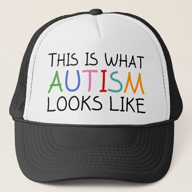 This Is What Autism Looks Like Trucker Hat (Front)