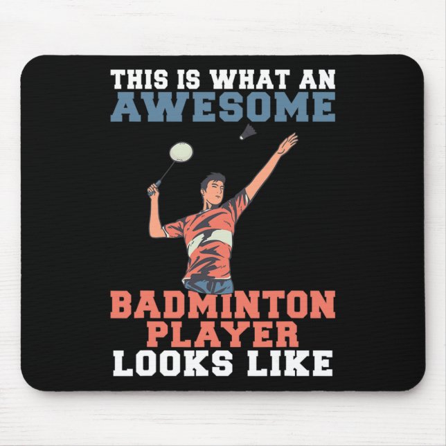 This Is What Awesome Badminton Player Looks Like B Mouse Pad (Front)