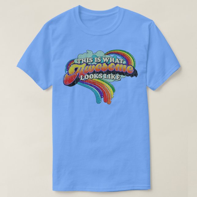 This Is What Awesome Looks Like 1985 T-Shirt (Design Front)